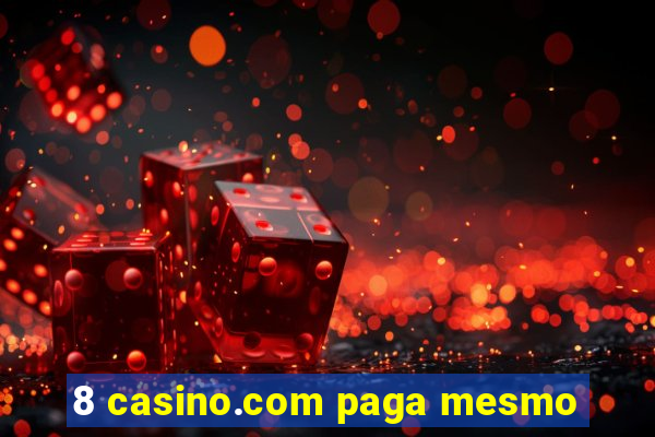 8 casino.com paga mesmo